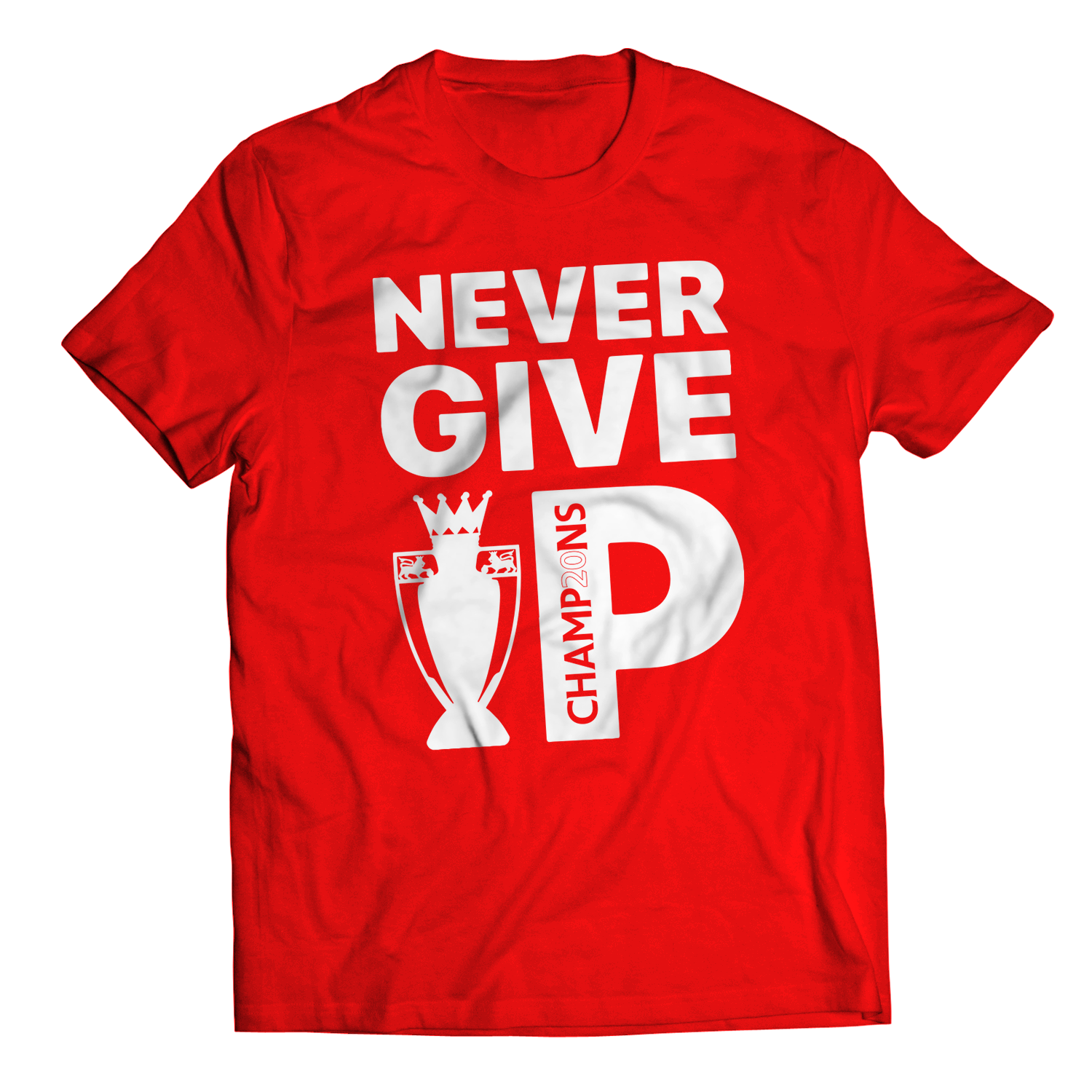 Liverpool Never Give Up Champions T-shirt - Print Chimp