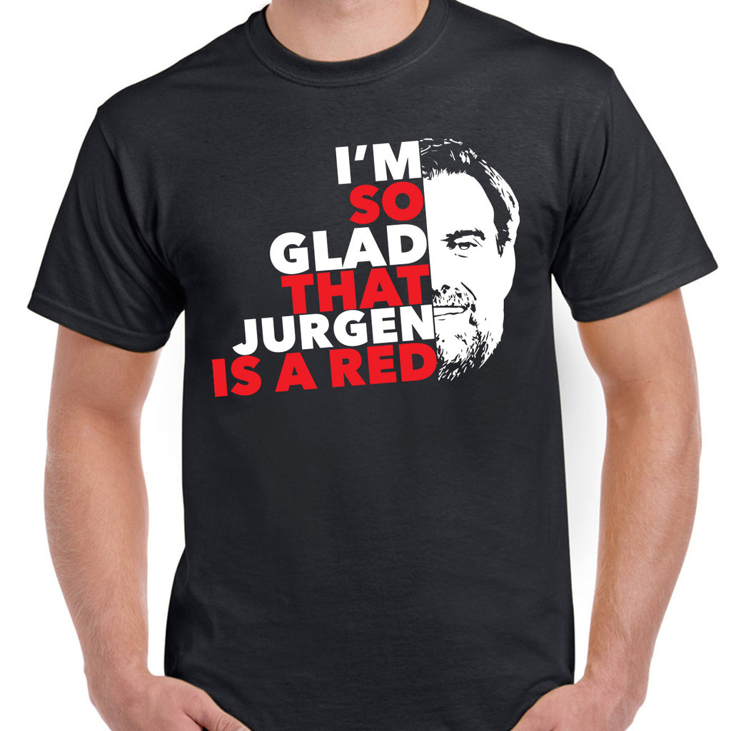Jurgen Is A Red - Liverpool T-Shirt - Print Chimp